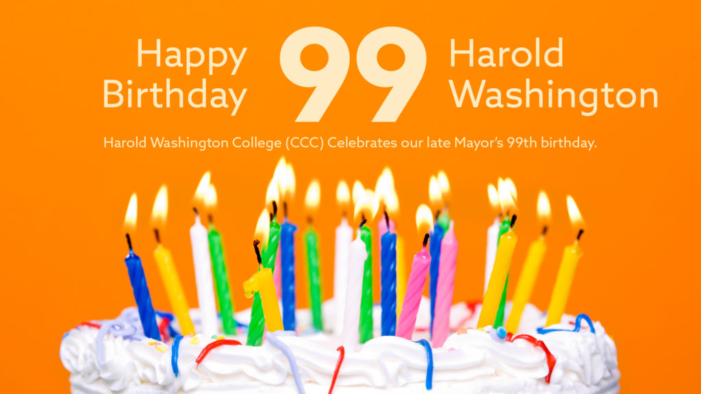 HWC Harold Washington 99 Birthday