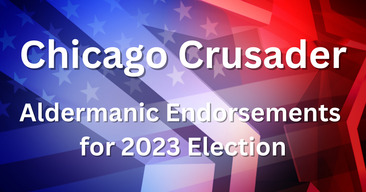 Crusader Aldermanic Endorsements 2023